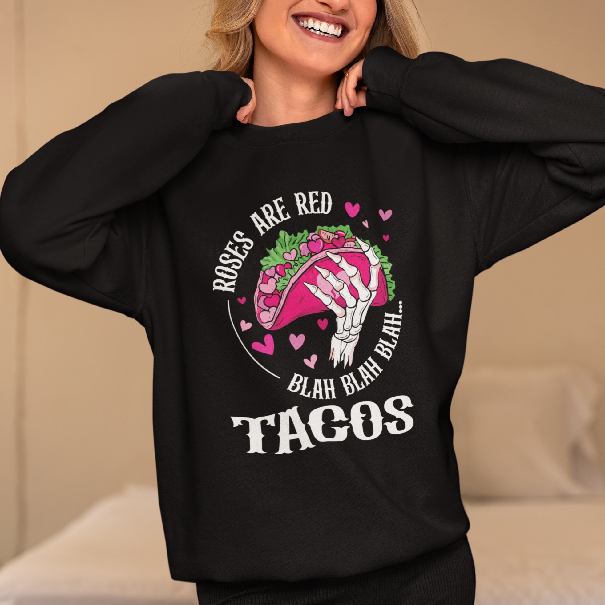 Valentine's Day Sweatshirt Roses Are Red Blah Skeleton Tacos Funny Food Lover - Wonder Print Shop