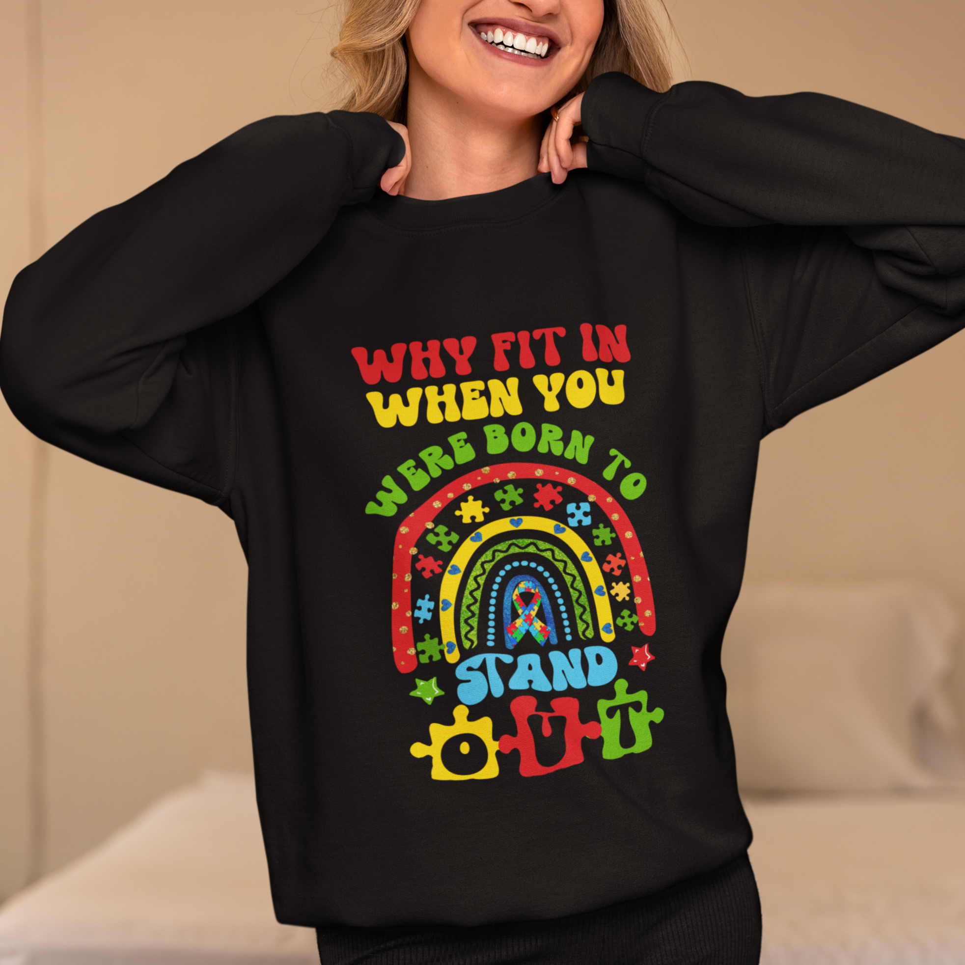 Autism Awareness Sweatshirt Why Fit In When You Were Born To Stand Out - Wonder Print Shop