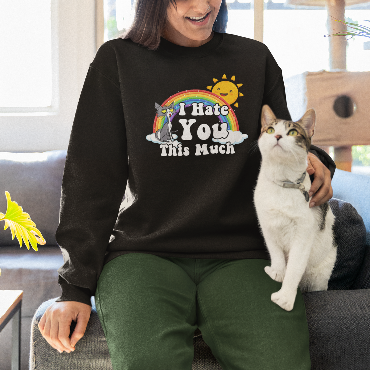 Sarcastic Cat Sweatshirt I Hate You This Much Rainbow Funny Quotes - Wonder Print Shop