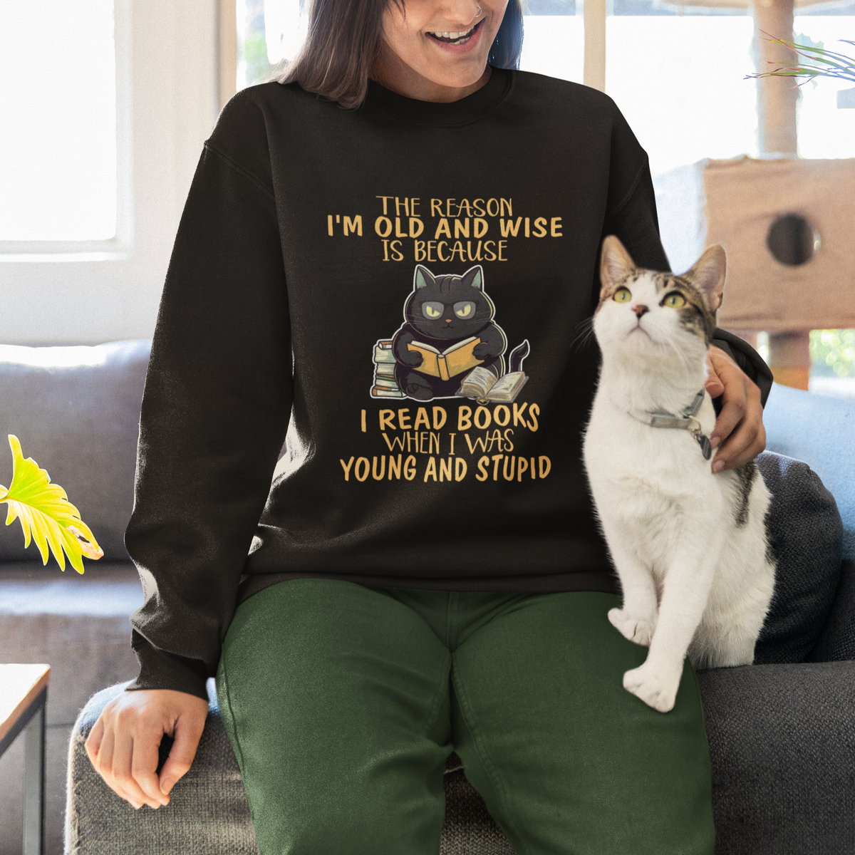 Black Cat Reading Sweatshirt I'm Old And Wise Because I Read Books When I Was Young And Stupid Funny Reading Lover - Wonder Print Shop