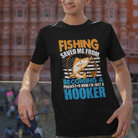 Funny Fishing T Shirt Fishing Save Me Now I'm Just A Hooker Funny American Fisherman Fishing Gift For Men Women Fisherman - Wonder Print Shop