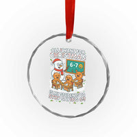 Gingerbread Classroom 67 Meme Crystal Glass Ornament Funny Christmas Teacher My Students To Stop Saying Six Seven - Wonder Print Shop