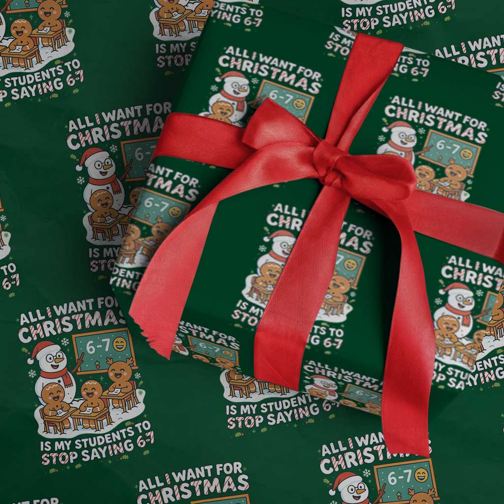 Gingerbread Classroom 67 Meme Wrapping Paper Roll Funny Christmas Teacher My Students To Stop Saying Six Seven - Wonder Print Shop
