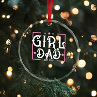 Girl Dad Est. 2025 Crystal Glass Ornament Pink Dad First Fathers Day TS10