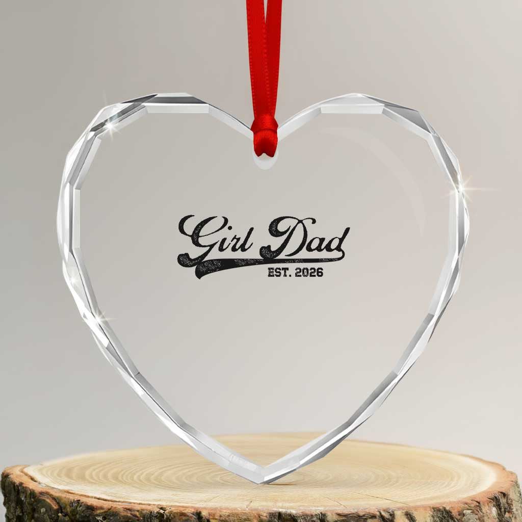 Girl Dad Est 2026 Heart Crystal Glass Ornament Dad Of Girl 2026 Baby Announcement - Wonder Print Shop