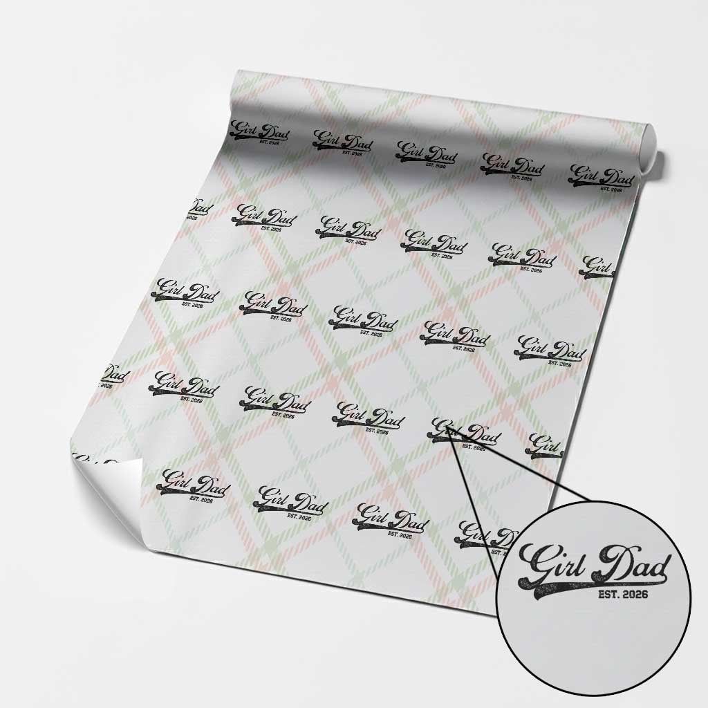 Girl Dad Est 2026 Wrapping Paper Roll Dad Of Girl 2026 Baby Announcement - Wonder Print Shop