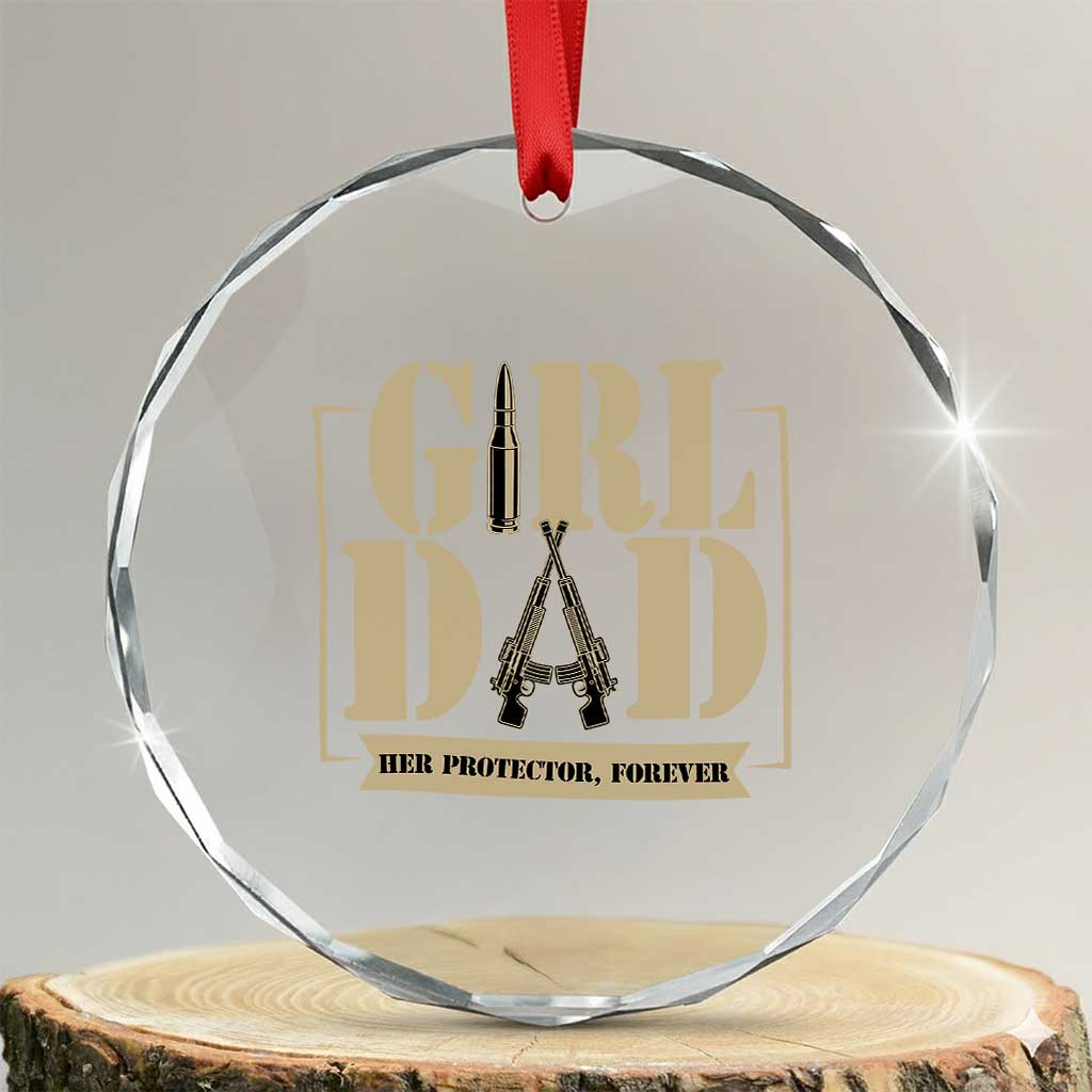 Girl Dad Her Protector Forever Crystal Glass Ornament New Dad Fathers Day Gift