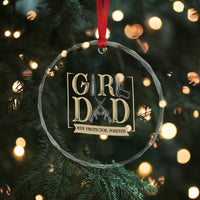 Girl Dad Her Protector Forever Crystal Glass Ornament Proud Father Of A Daughter