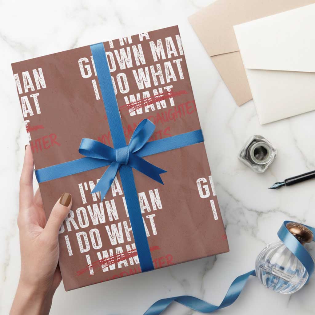 Girl Grandpa Wrapping Paper Roll Funny I Am A Grown Man I Do What My Granddaughter Wants