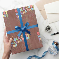 Girls Just Wanna Have Funding For Scientific Wrapping Paper Roll PHD Graduation - Wonder Print Shop
