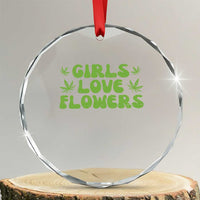Girls Love Flowers Weed Cannabis Crystal Glass Ornament Funny Marijuana 420 Gift
