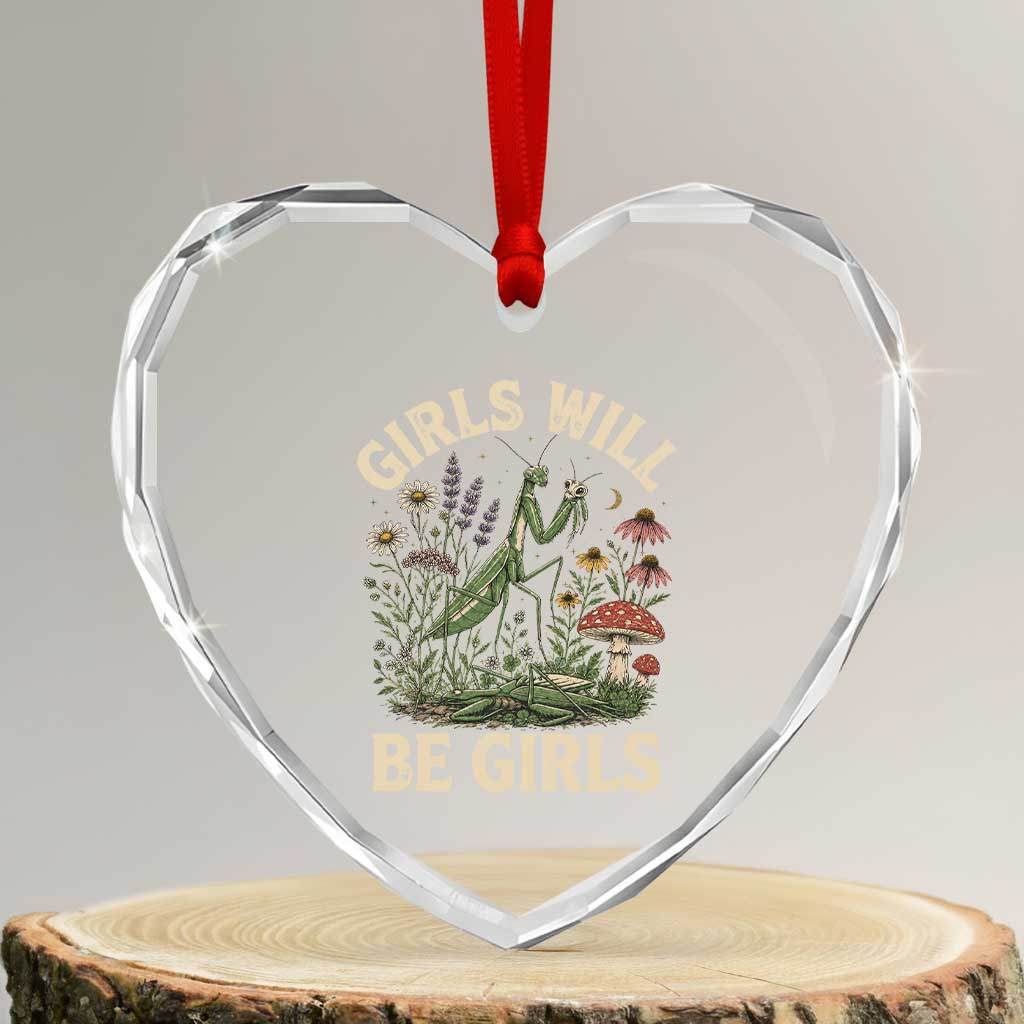 Girls Will Be Will Girls Praying Mantis Feminist Entomologist Heart Crystal Glass Ornament