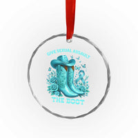 Give Sexual Assault The Boot Crystal Glass Ornament Cowgirl Awareness Month Teal Ribbon Support