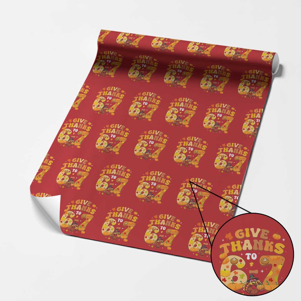 Give Thanks To 67 Wrapping Paper Roll Funny Brainrot Six Seven Meme Thanksgiving Gift - Wonder Print Shop