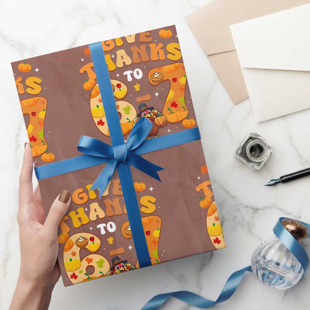 Give Thanks To 67 Wrapping Paper Roll Funny Brainrot Six Seven Meme Thanksgiving Gift - Wonder Print Shop