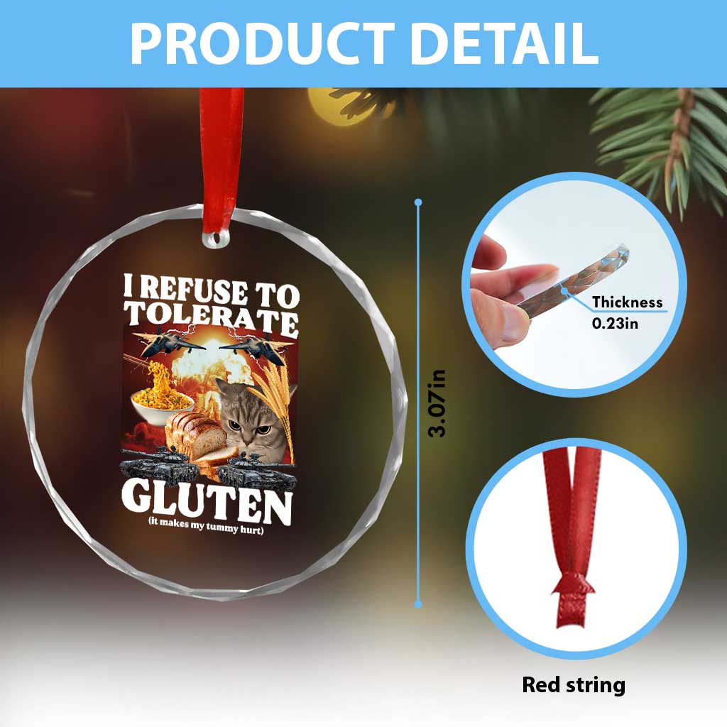 Gluten Intolerance Cat Meme Crystal Glass Ornament I Refuse To Tolerate Gluten