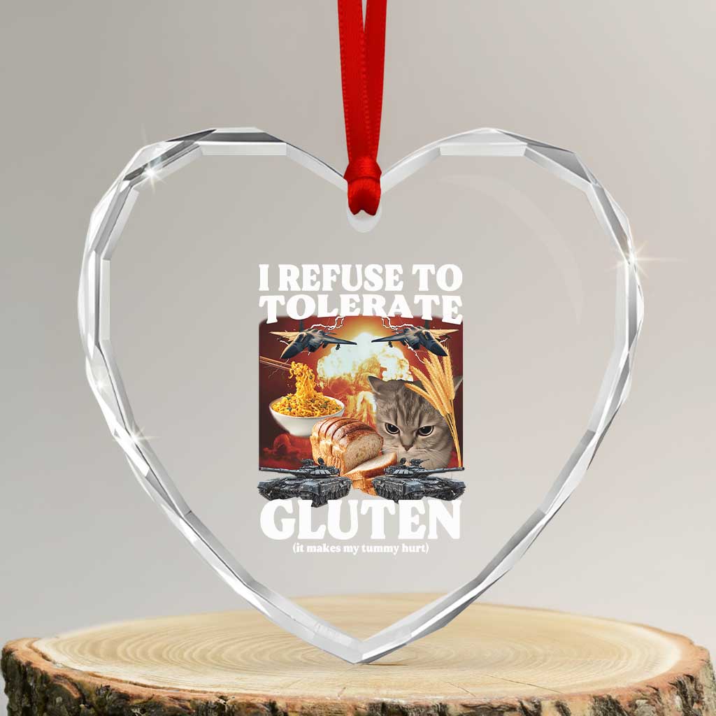 Gluten Intolerance Cat Meme Heart Crystal Glass Ornament I Refuse To Tolerate Gluten