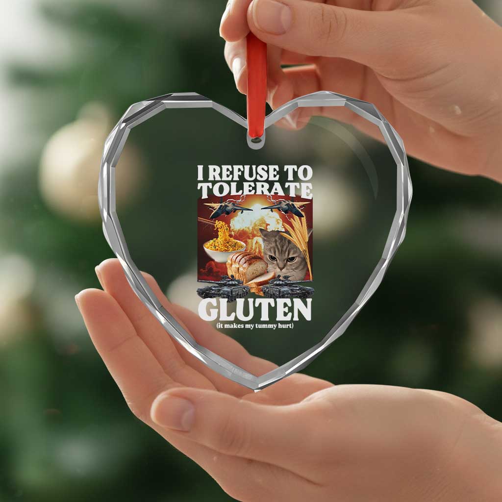 Gluten Intolerance Cat Meme Heart Crystal Glass Ornament I Refuse To Tolerate Gluten