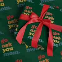 Go Ask Your Mom Wrapping Paper Roll Funny Dad Quote Fathers Day Family Humor