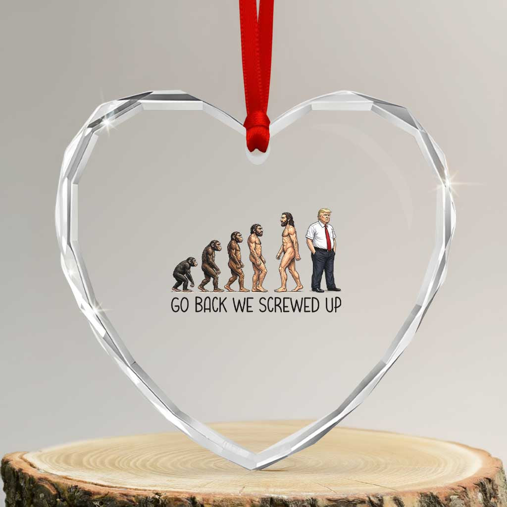 Go Back We Screwed Up Heart Crystal Glass Ornament Funny Anti Authoritarian