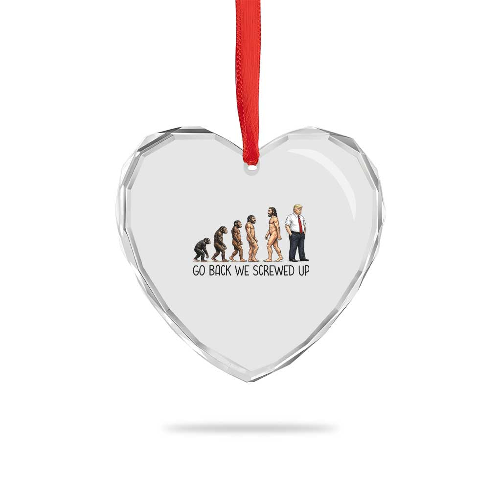 Go Back We Screwed Up Heart Crystal Glass Ornament Funny Anti Authoritarian