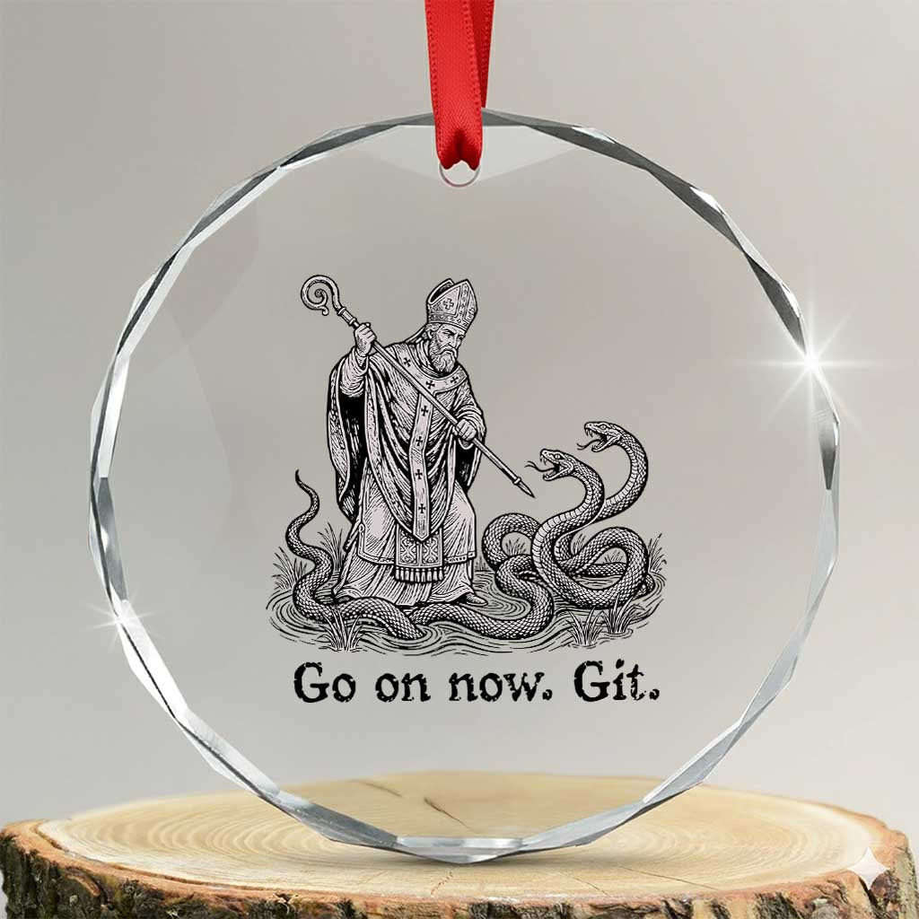 Go On Now Git Funny Saint Patrick Banishing Snakes Crystal Glass Ornament Irish History Humor St Patricks Day
