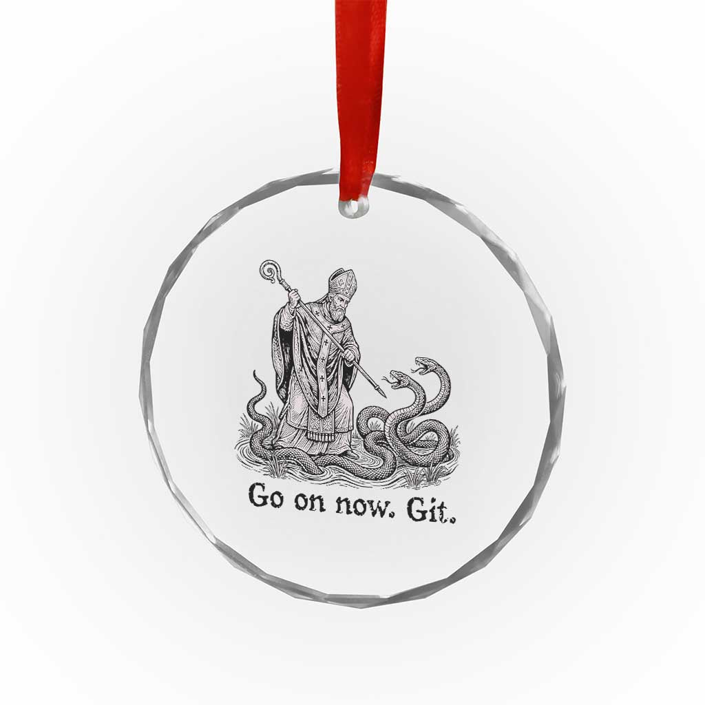Go On Now Git Funny Saint Patrick Banishing Snakes Crystal Glass Ornament Irish History Humor St Patricks Day
