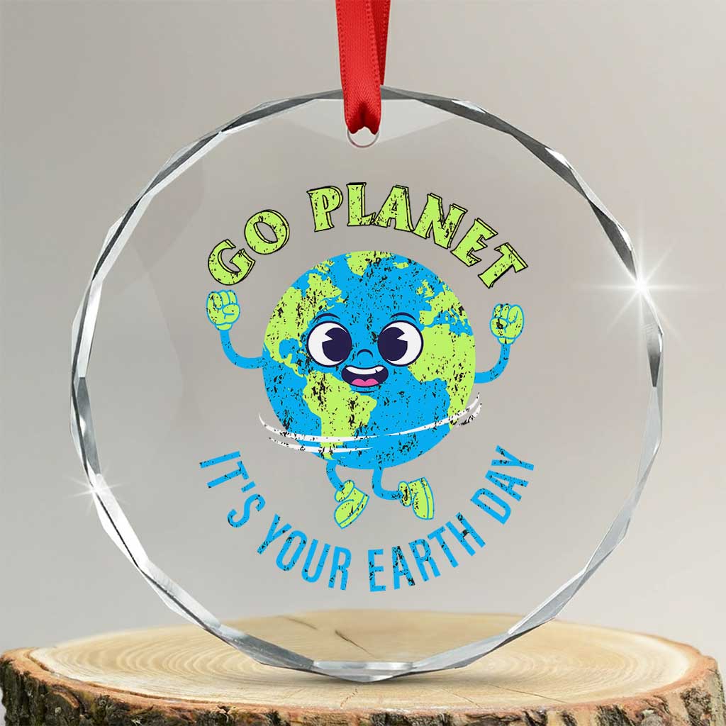 Go Planet It's Your Earth Day Crystal Glass Ornament - Wonder Print Shop