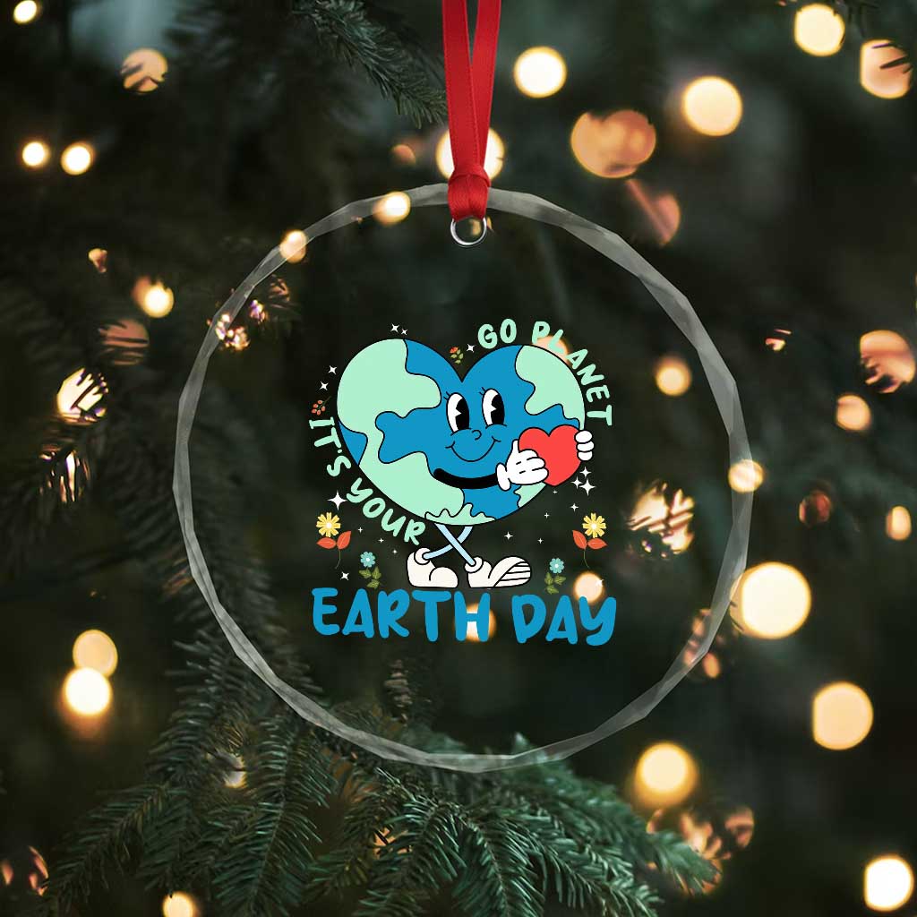Go Planet It's Your Earth Day Crystal Glass Ornament Cute Nature Lover Heart Earth