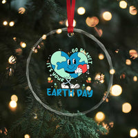 Go Planet It's Your Earth Day Crystal Glass Ornament Cute Nature Lover Heart Earth