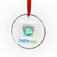 Go Planet It's Your Earth Day Crystal Glass Ornament Funny Sarcastic Nature Lover
