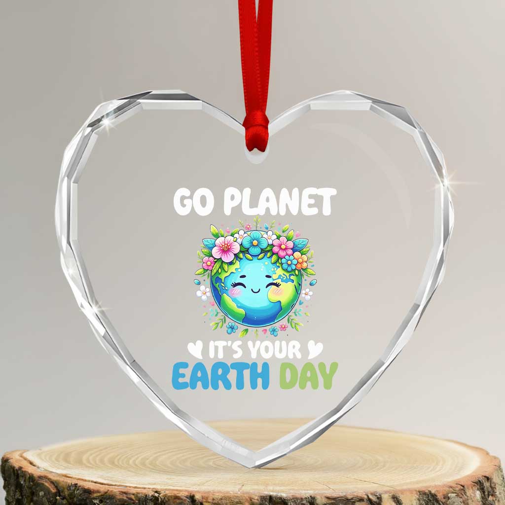 Go Planet It's Your Earth Day Heart Crystal Glass Ornament Funny Sarcastic Nature Lover