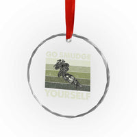 Go Smudge Yourself Crystal Glass Ornament Funny Sage Bundle Smudging Feather - Wonder Print Shop