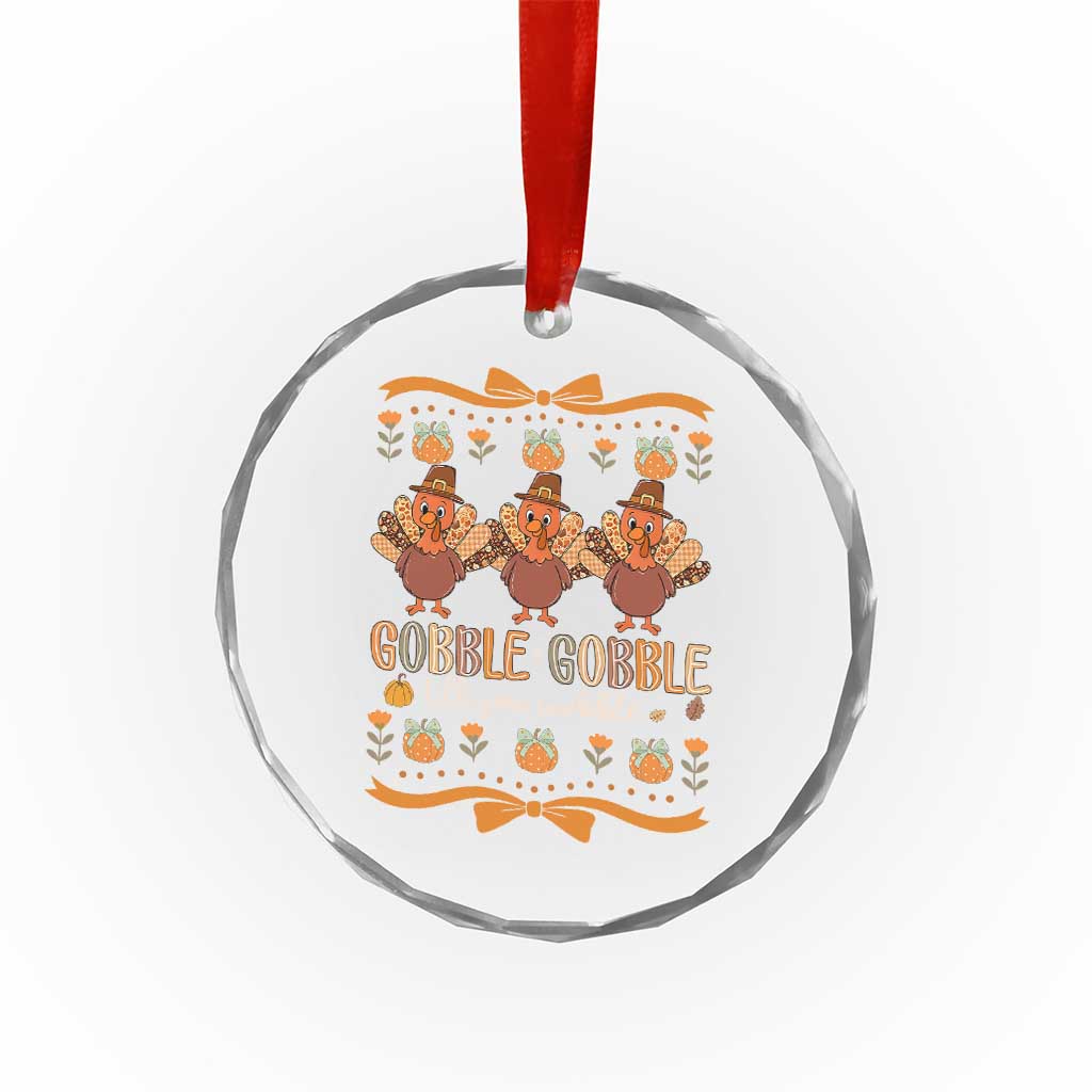 Gobble Gobble Till You Wobble Crystal Glass Ornament Funny Thanksgiving Turkey - Wonder Print Shop