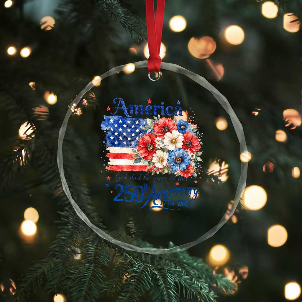 God 250th Anniversary USA Flag Floral Crystal Glass Ornament Patriotic Freedom 4th of July 250 Years America