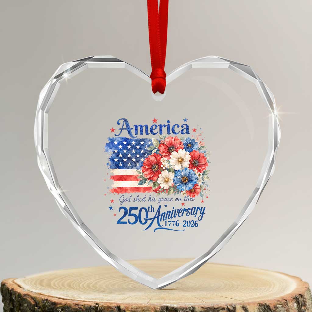 God 250th Anniversary USA Flag Floral Heart Crystal Glass Ornament Patriotic Freedom 4th of July 250 Years America