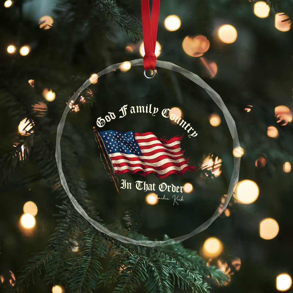 God Family Country In That Order Crystal Glass Ornament Charlie Kirk Patriotic Christian Vintage USA Flag TS10