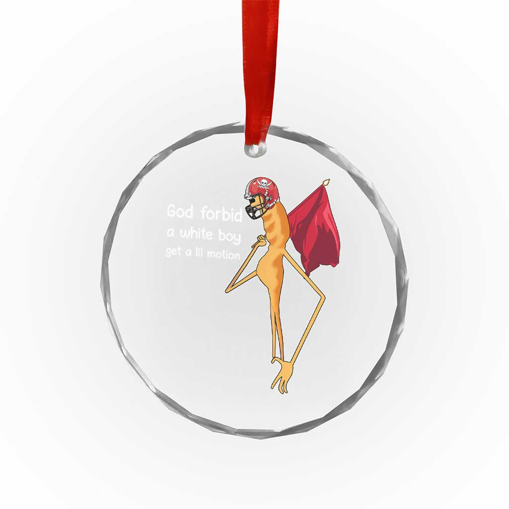 God Forbid A White Boy Get A Lil Motion Crystal Glass Ornament Marcus The Worm Robert Meme Cosplay - Wonder Print Shop