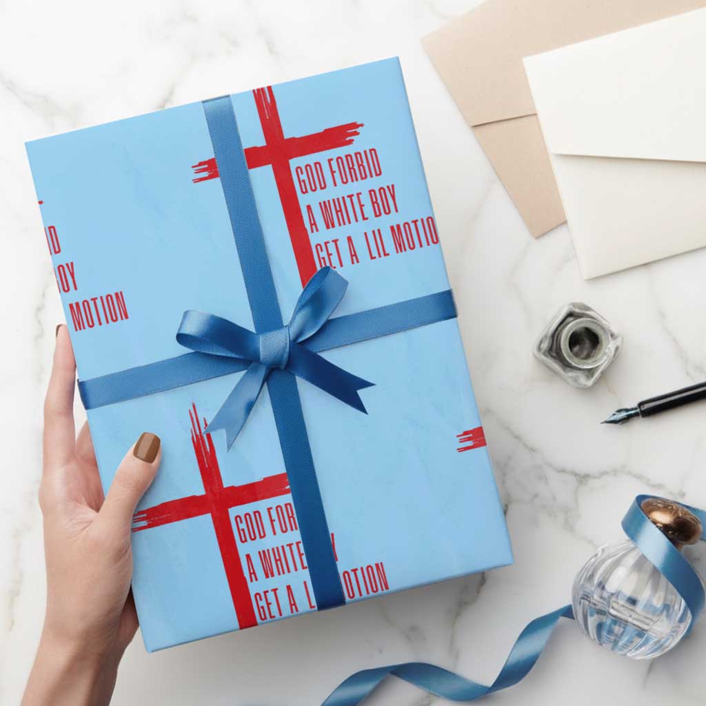 God Forbid A White Boy Get A Lil Motion Wrapping Paper Roll Funny Christian Quote Meme - Wonder Print Shop