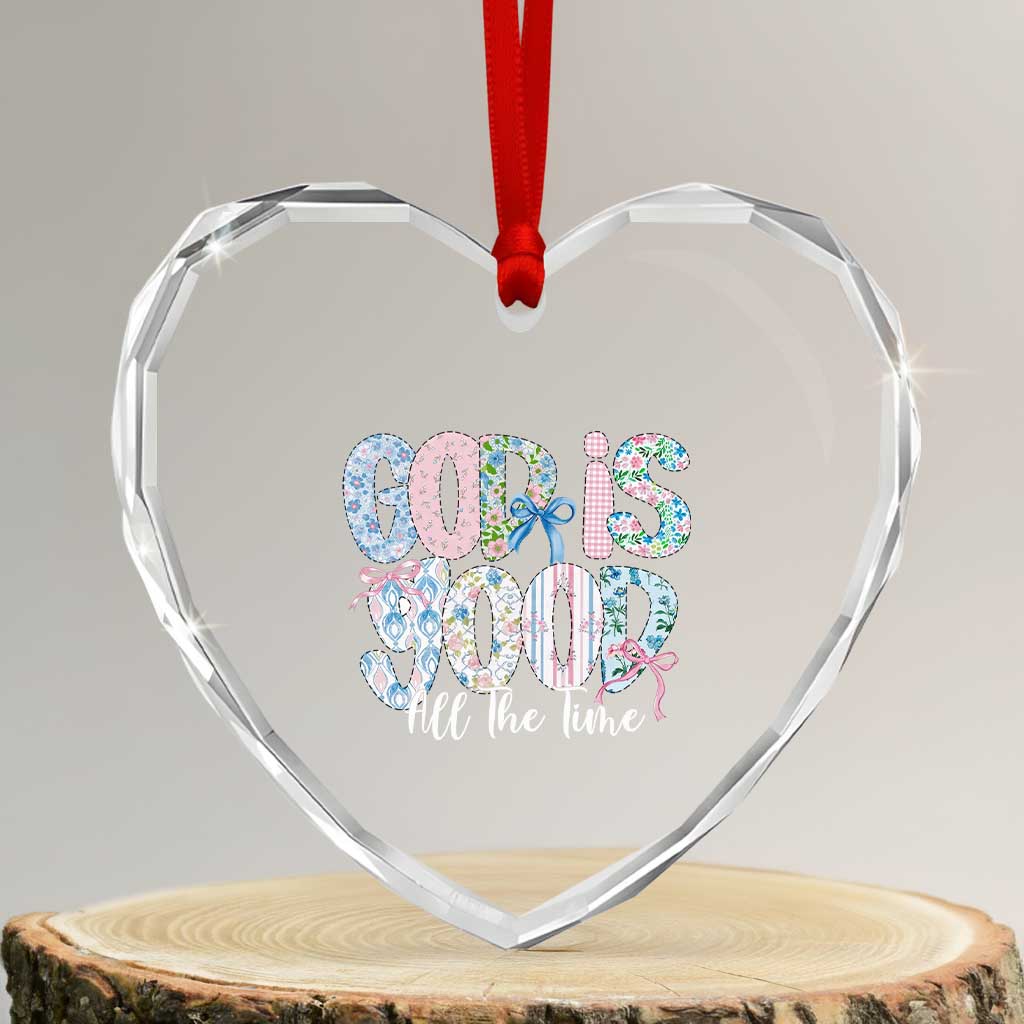 God Is Good All The Time Coquette Christian Faith Heart Crystal Glass Ornament Floral Patchwork Aesthetic Bow Cute Religious Gift