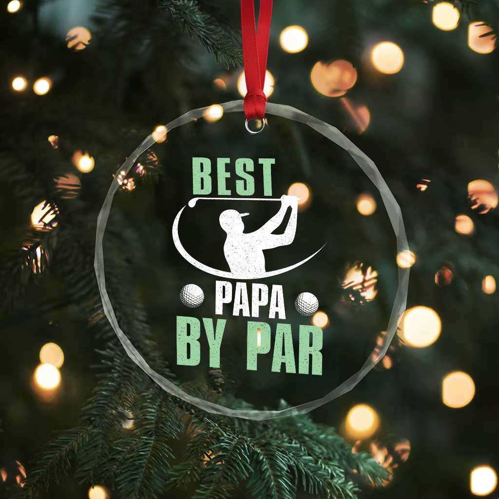 Golf Dad Crystal Glass Ornament Best Papa By Par Funny Golfer Fathers Day Gifts - Wonder Print Shop