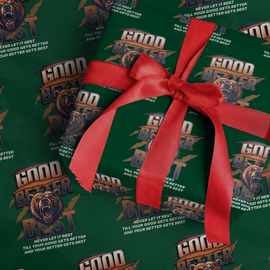 Good Better Best Motivational Fierce Graphic Wrapping Paper Roll - Wonder Print Shop