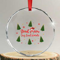 Good Mom Say Bad Words Crystal Glass Ornament Funny Xmas Mom Gift - Wonder Print Shop