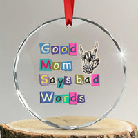 Good Moms Say Bad Words Crystal Glass Ornament Funny Sarcastic Mom Mother’s Day Gift
