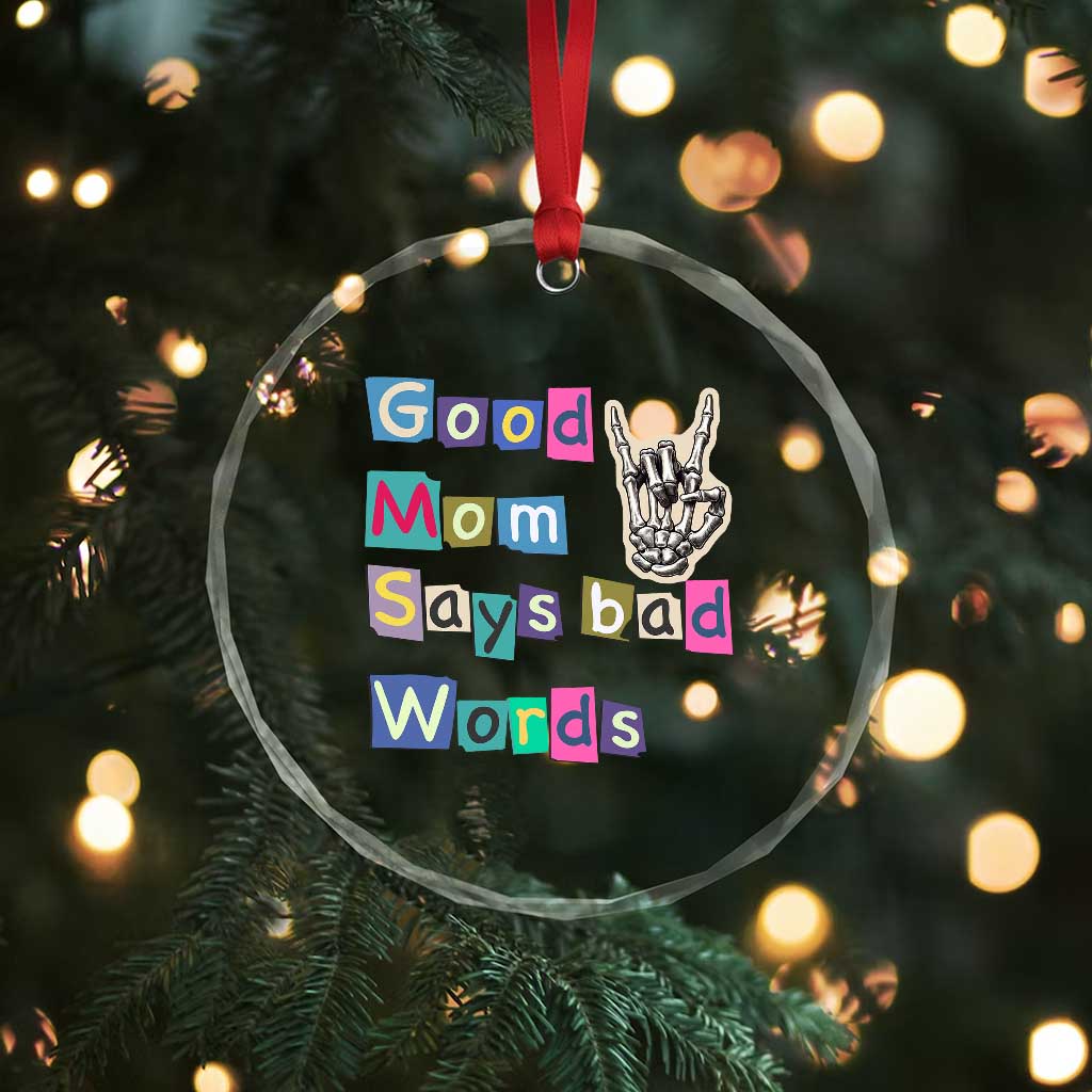 Good Moms Say Bad Words Crystal Glass Ornament Funny Sarcastic Mom Mother’s Day Gift