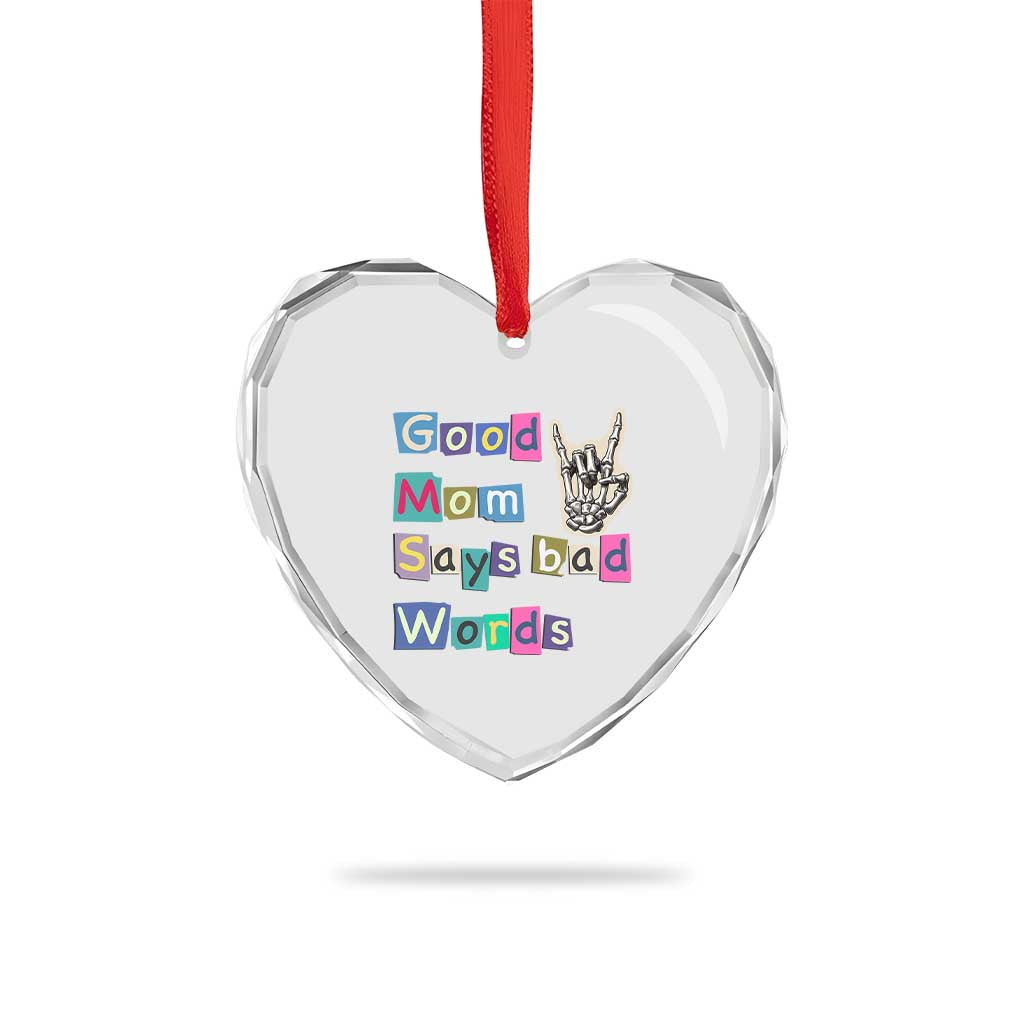 Good Moms Say Bad Words Heart Crystal Glass Ornament Funny Sarcastic Mom Mother’s Day Gift