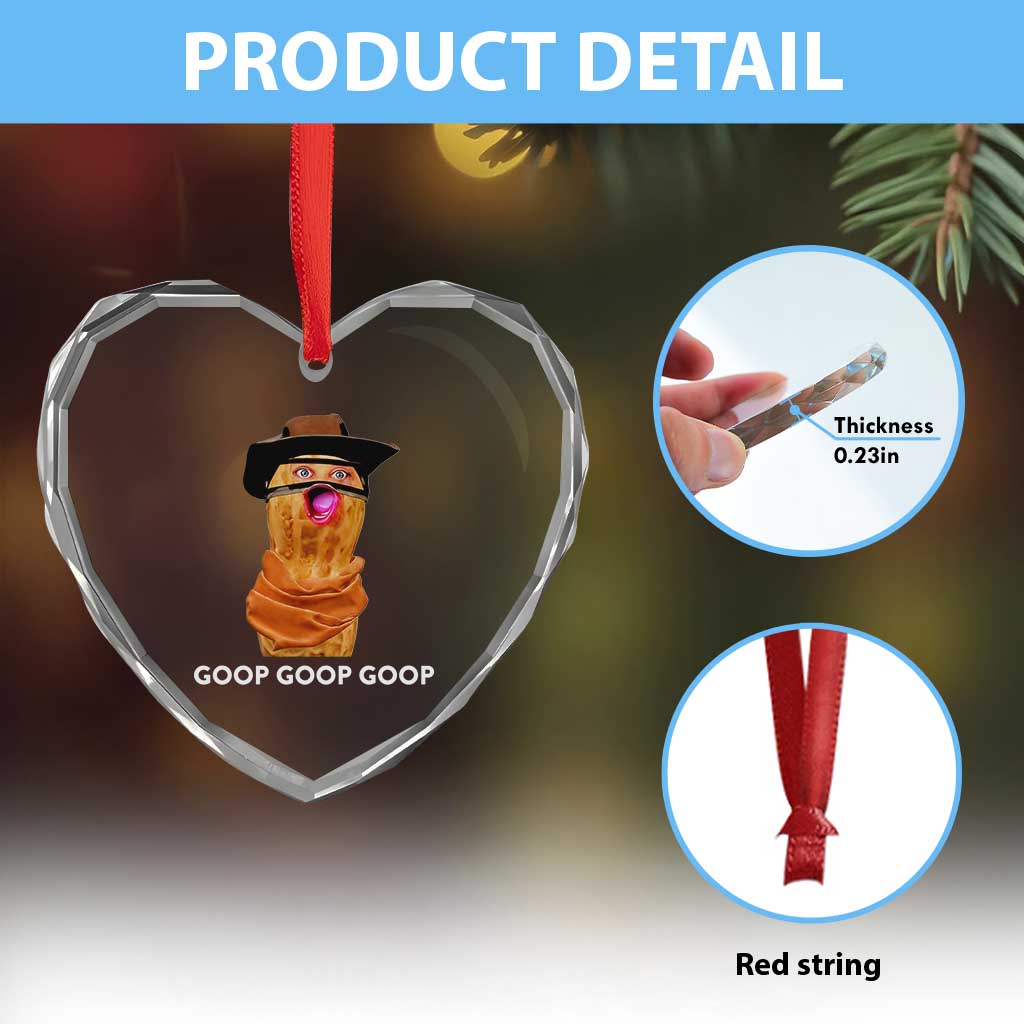 Goop Goop Goop Meme Heart Crystal Glass Ornament Unhinged Cowboy Peanut Core Weirdos - Wonder Print Shop