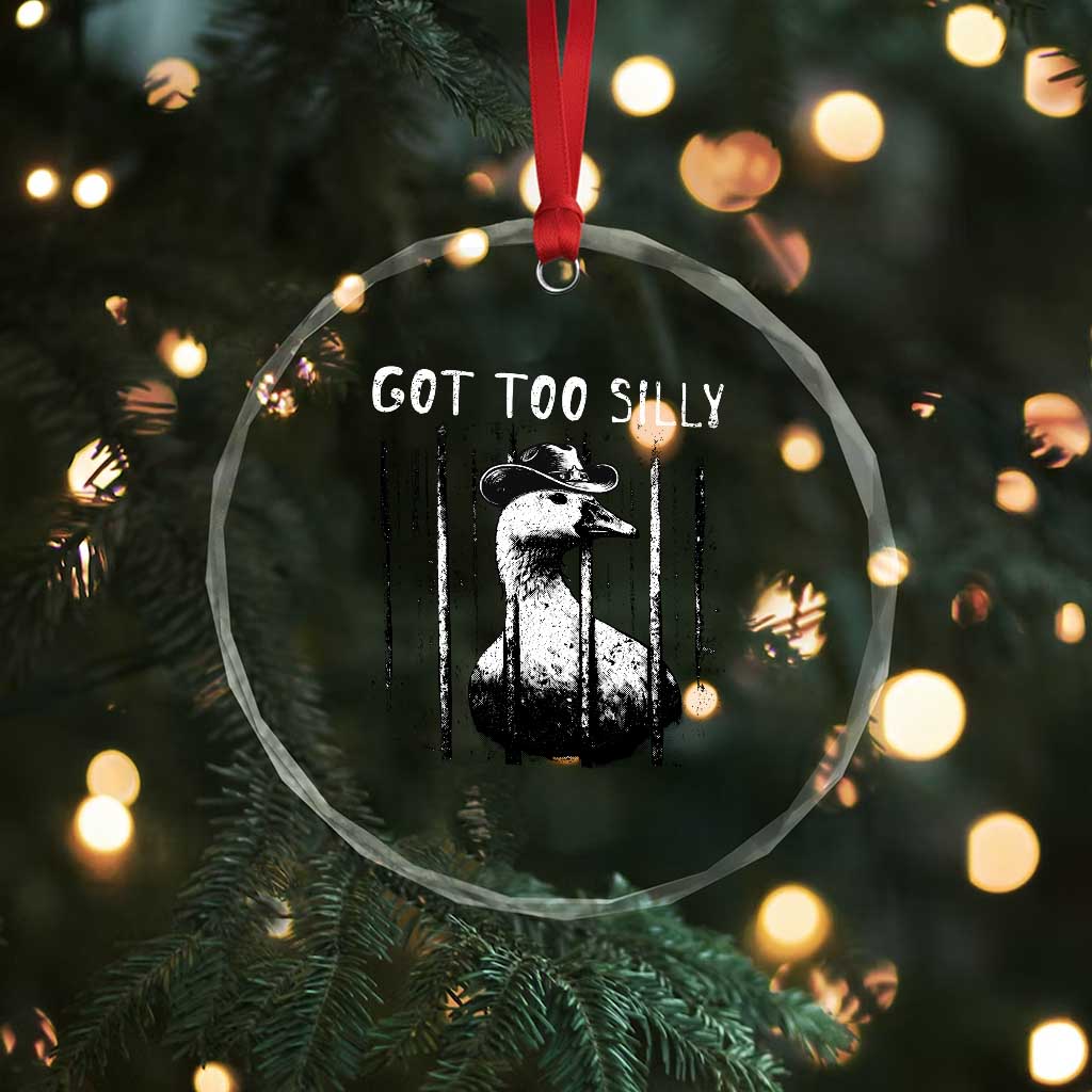 Got Too Silly Goose Meme Crystal Glass Ornament Funny Cowboy Goose Jailbird Prison