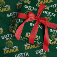 Gotta Love A Good Pole Dance Fishing Wrapping Paper Roll Funny Fisherman Grandpa Dad Uncle Boyfriend - Wonder Print Shop