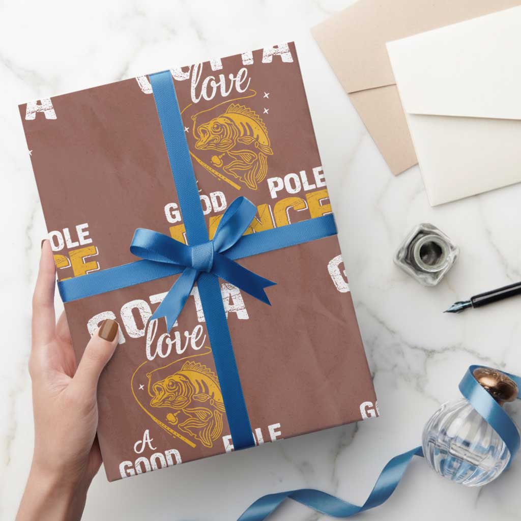 Gotta Love A Good Pole Dance Fishing Wrapping Paper Roll Funny Fisherman Grandpa Dad Uncle Boyfriend - Wonder Print Shop